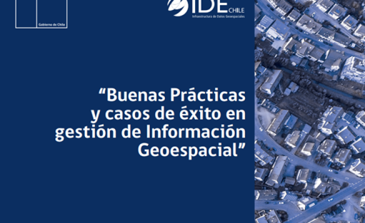 Buenas prácticas y casos de éxito en gestión de Información Geoespacial 2021