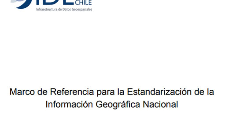 Marco de Referencia para la Estandarización de la Información Geográfica Nacional