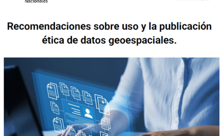 Recomendaciones sobre uso y la publicación ética de datos geoespaciales.