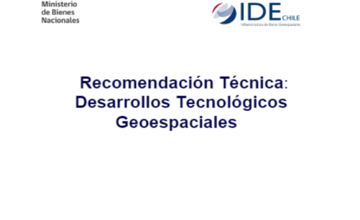  Recomendación Técnica: Desarrollos Tecnológicos Geoespaciales  