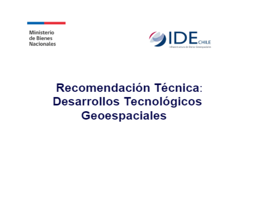  Recomendación Técnica: Desarrollos Tecnológicos Geoespaciales  